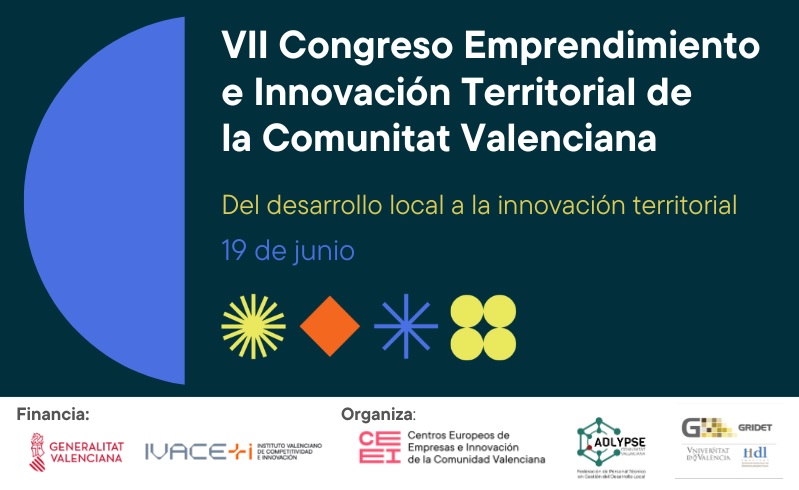 VII Congreso de Emprendimiento e Innovación Territorial de la Comunitat Valenciana: Cómo enfrentarse a apocalipsis zombies (covids, danas, apagones, guerras arancelarias…) desde el territorio
